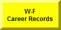 Click Here To Go To W-F Career Records