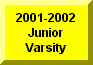 Click Here To Go To 2001-2002 Junior Varsity Page