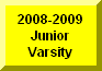 Click Here To Go To 2006-200 Junior Varsity Page