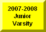 Click Here To Go To 2006-200 Junior Varsity Page