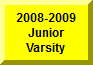 Click Here To Go To 2006-200 Junior Varsity Page