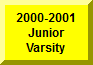 Click Here To Go To 2000-2001 Junior Varsity Page