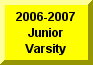 Click Here To Go To 2006-2007 Junior Varsity Page