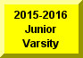 Click Here To Go To 2014-2015 Junior Varsity Page