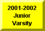 Click Here To Go To 2001-2002 Junior Varsity Page