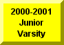 Click Here To Go To 2000-2001 Junior Varsity Page