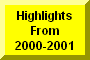 Click Here To Go To Highlights Of 2000-2001