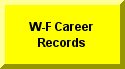 Click Here To Go To WF Career Records