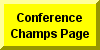 Click Here To Go To Conference Champs Page Click Here To Go To Conference Champs Page